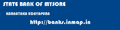 STATE BANK OF MYSORE  KARNATAKA UDAYAPURA    banks information 